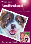 Wege zum Familienhund - der neue Klick Wege zum Familienhund - der neue Klick